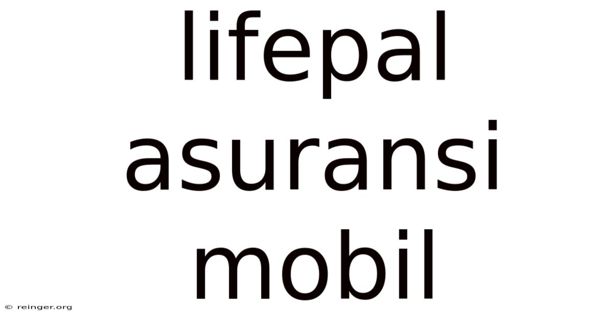 Lifepal Asuransi Mobil