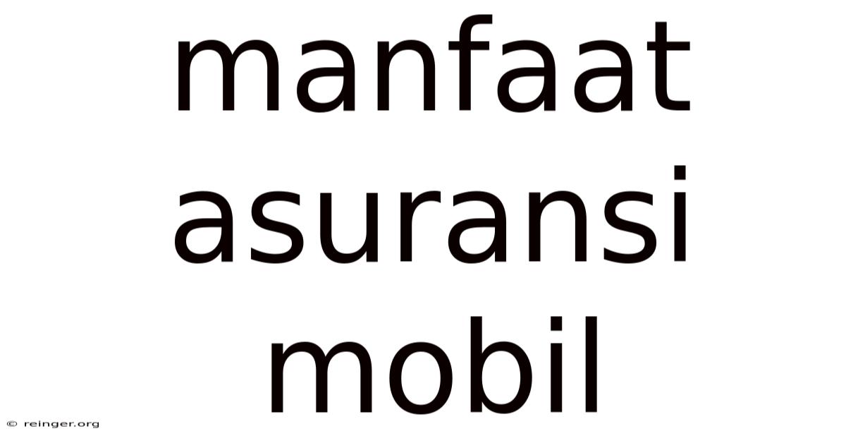 Manfaat Asuransi Mobil