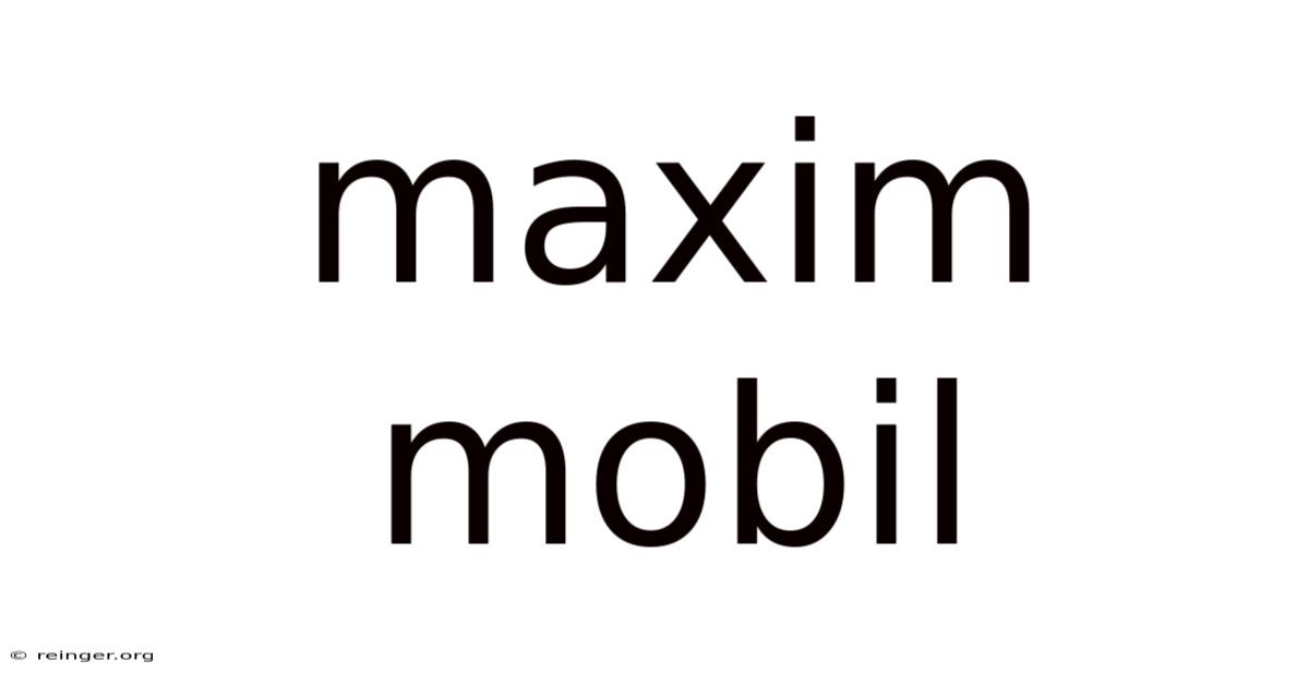 Maxim Mobil