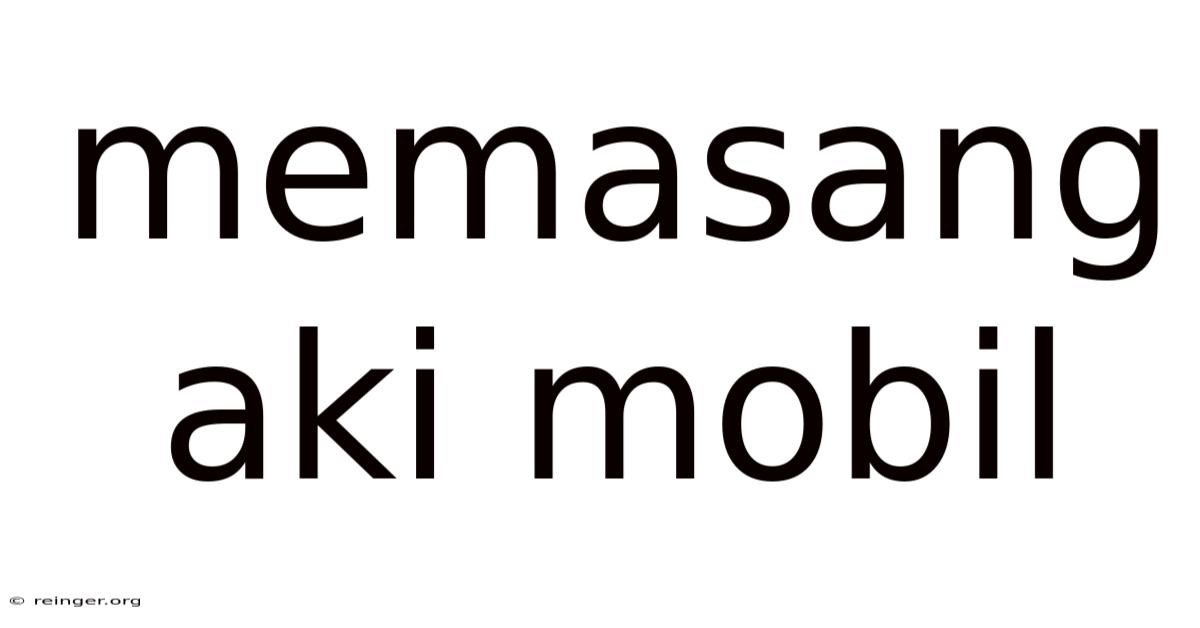 Memasang Aki Mobil