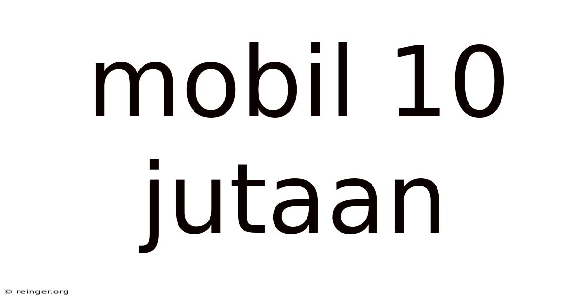 Mobil 10 Jutaan