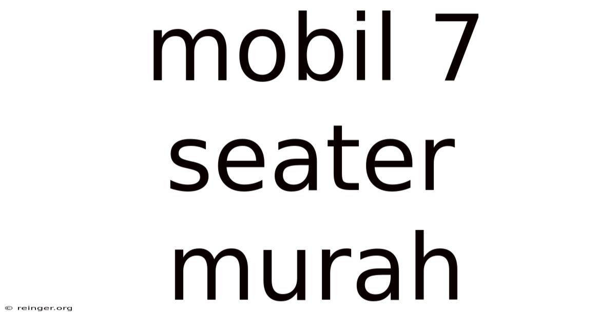 Mobil 7 Seater Murah