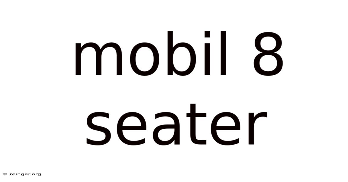 Mobil 8 Seater