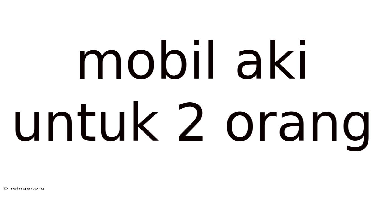 Mobil Aki Untuk 2 Orang