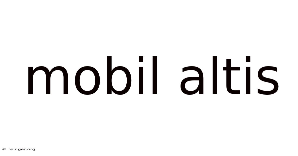 Mobil Altis