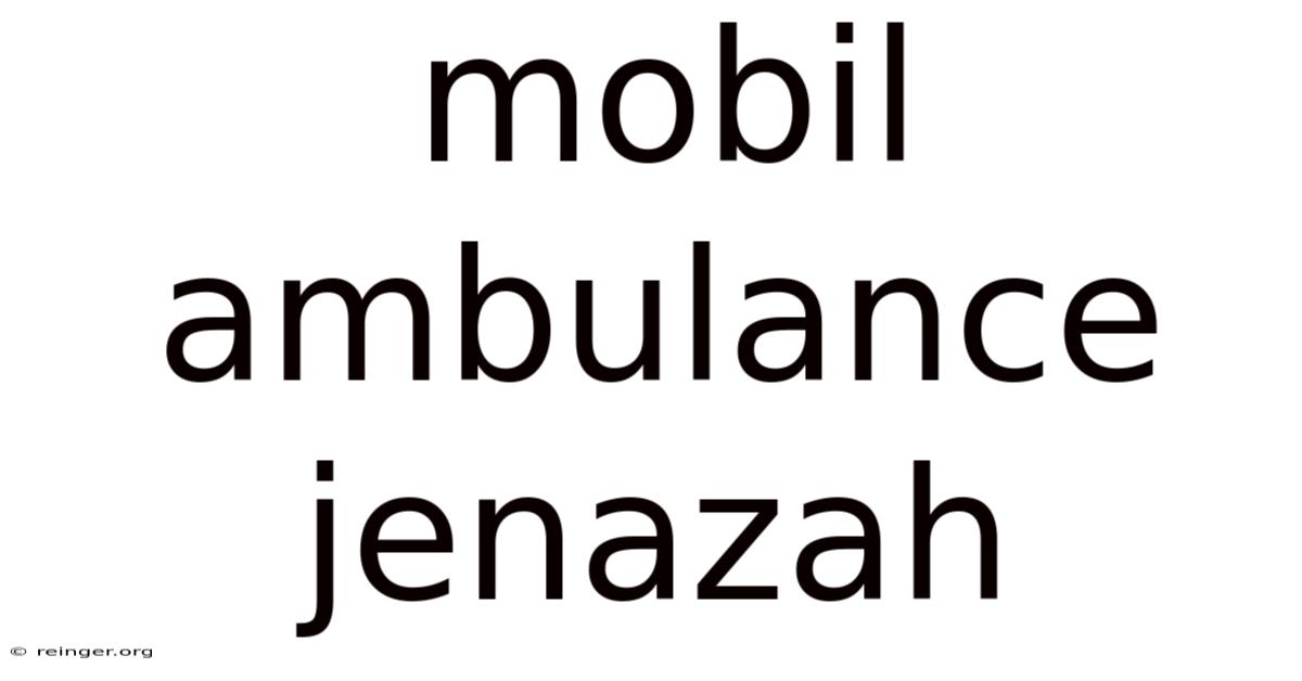 Mobil Ambulance Jenazah