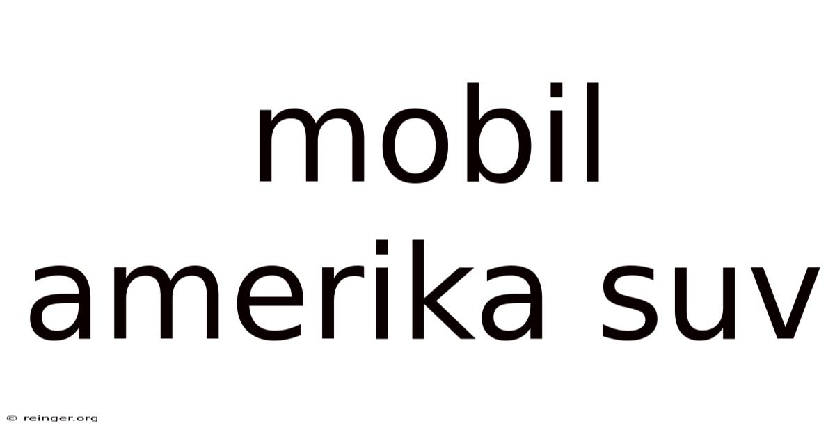 Mobil Amerika Suv