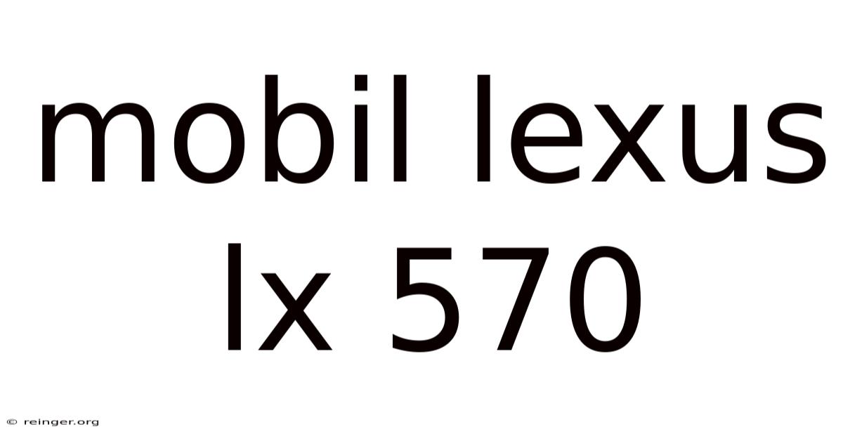 Mobil Lexus Lx 570