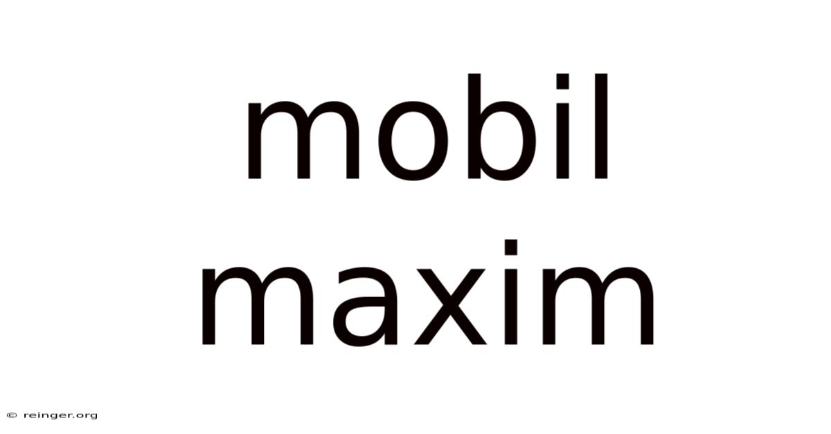 Mobil Maxim