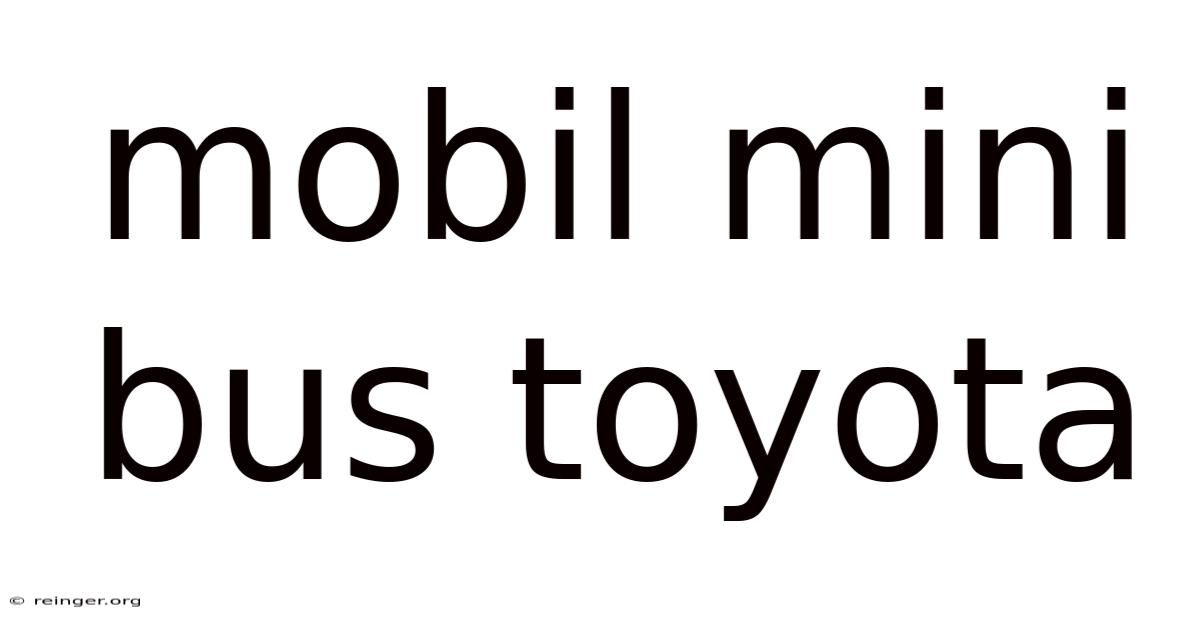 Mobil Mini Bus Toyota