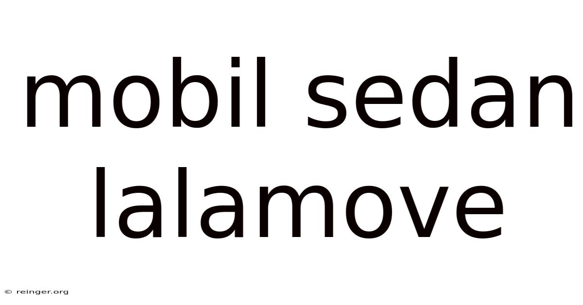 Mobil Sedan Lalamove