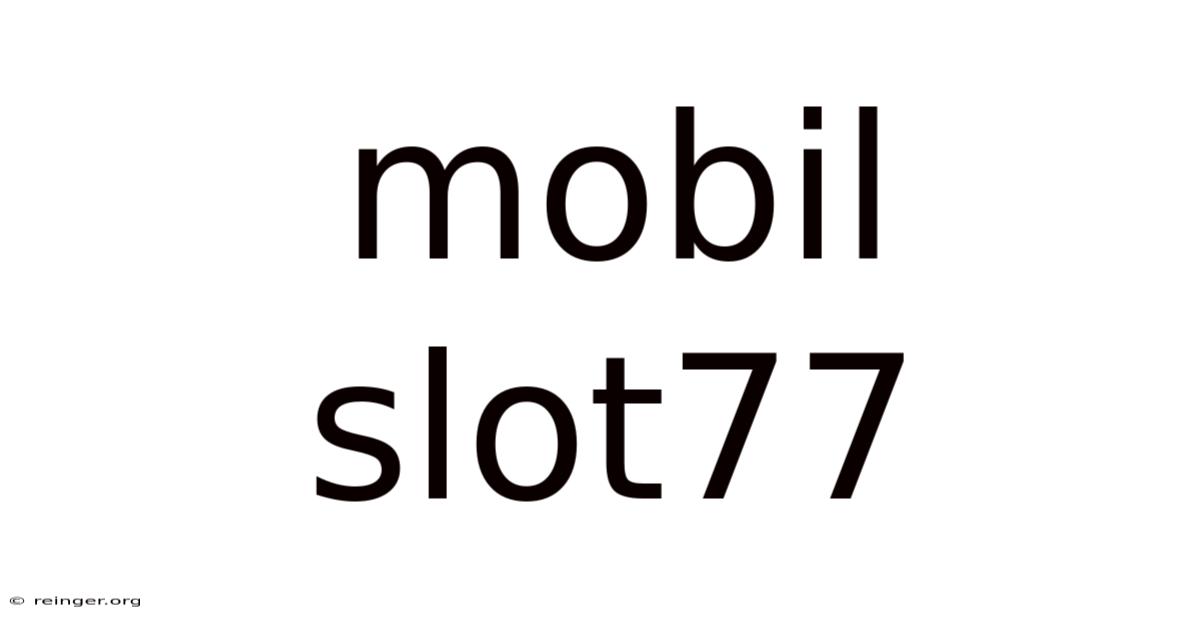 Mobil Slot77