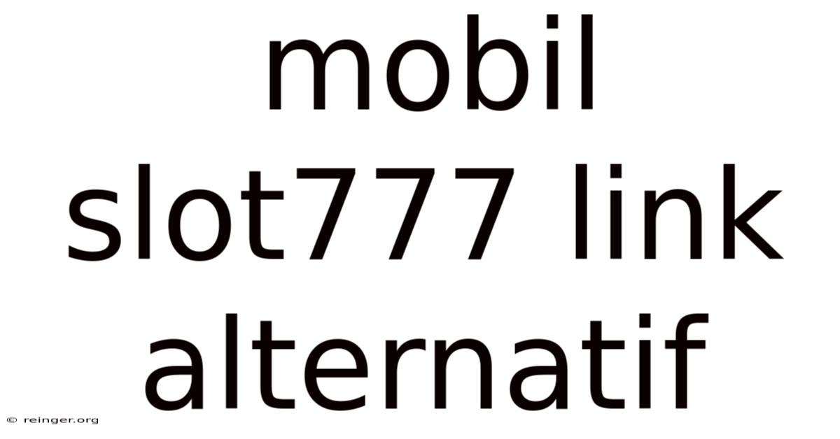 Mobil Slot777 Link Alternatif