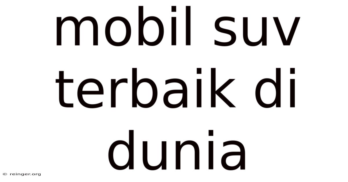 Mobil Suv Terbaik Di Dunia