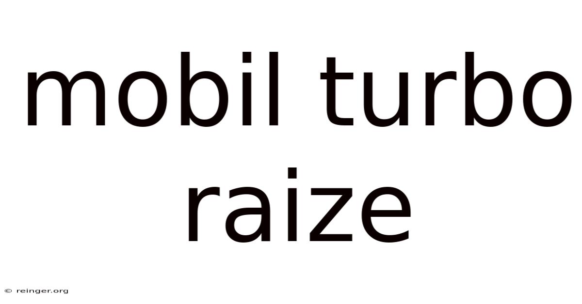 Mobil Turbo Raize