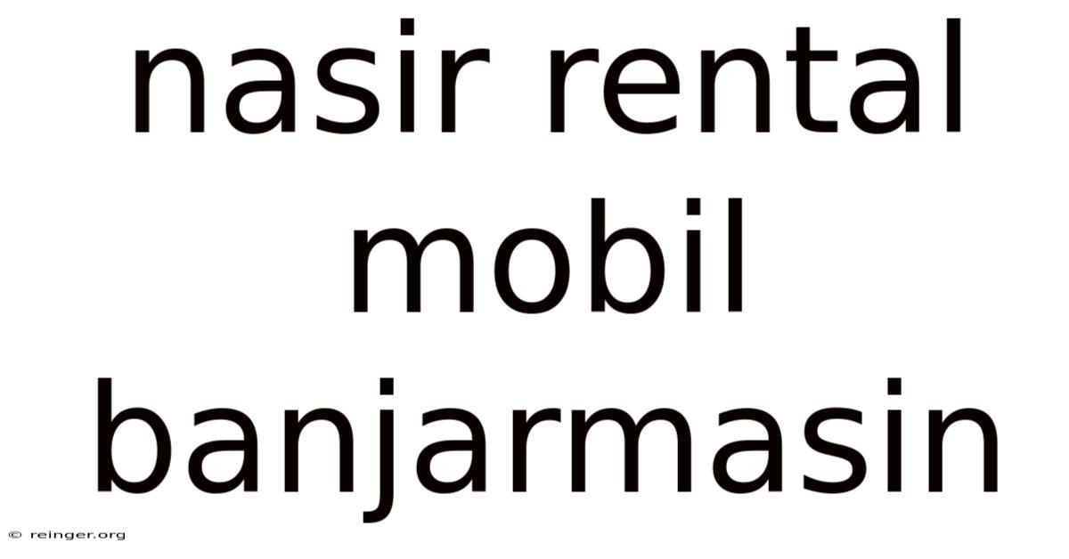 Nasir Rental Mobil Banjarmasin