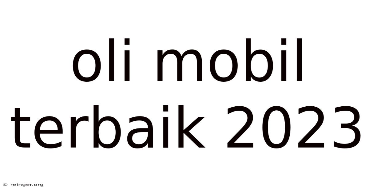 Oli Mobil Terbaik 2023