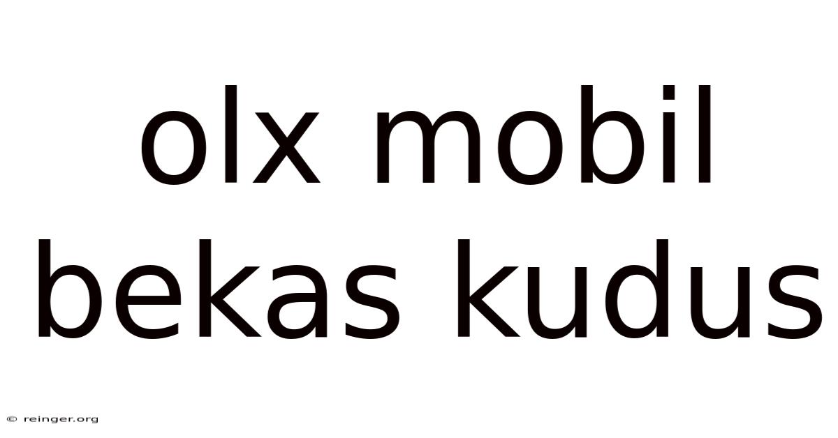 Olx Mobil Bekas Kudus