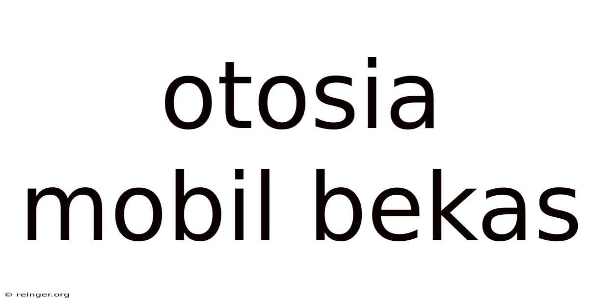 Otosia Mobil Bekas