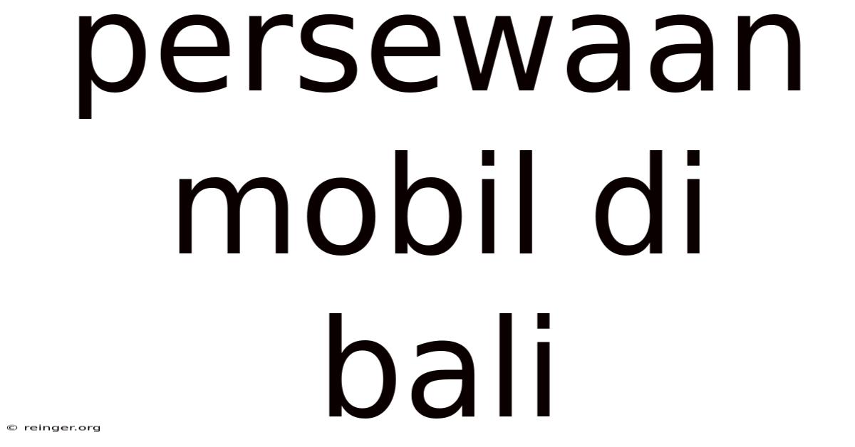 Persewaan Mobil Di Bali