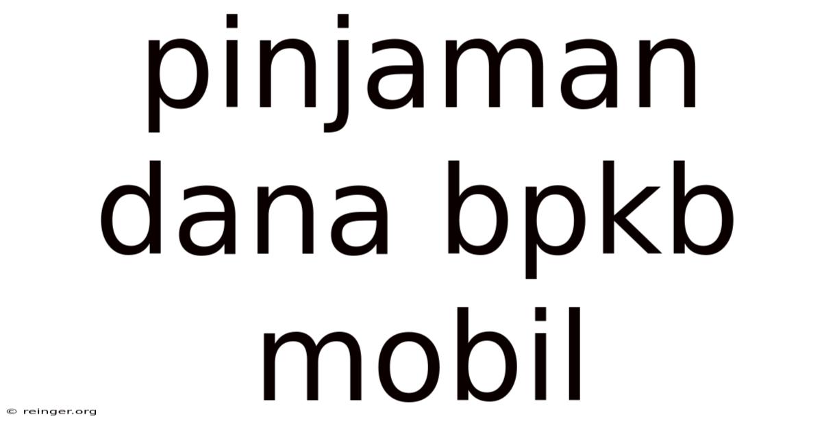 Pinjaman Dana Bpkb Mobil