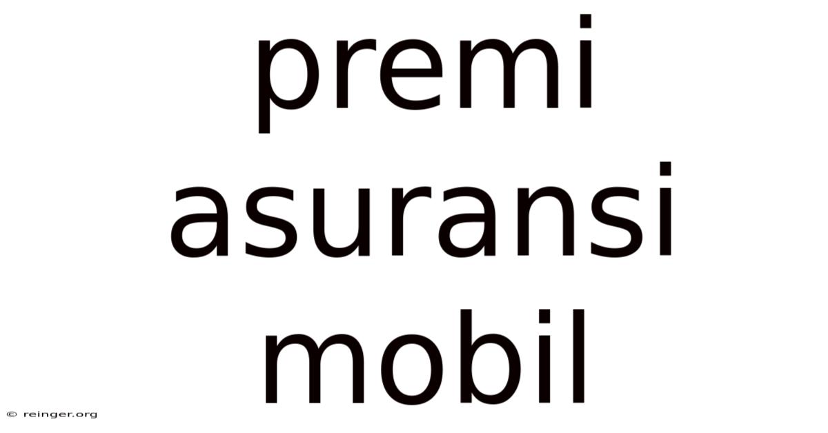 Premi Asuransi Mobil