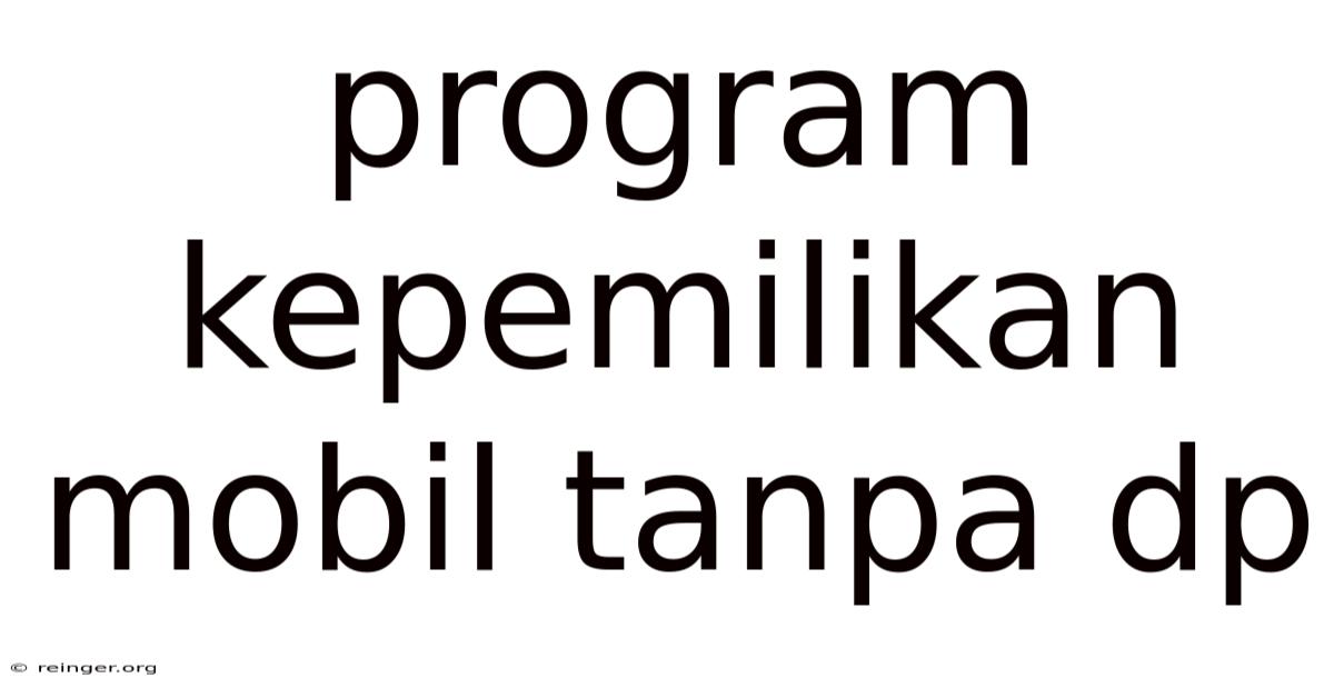 Program Kepemilikan Mobil Tanpa Dp