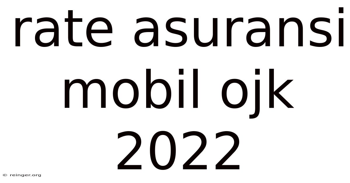 Rate Asuransi Mobil Ojk 2022