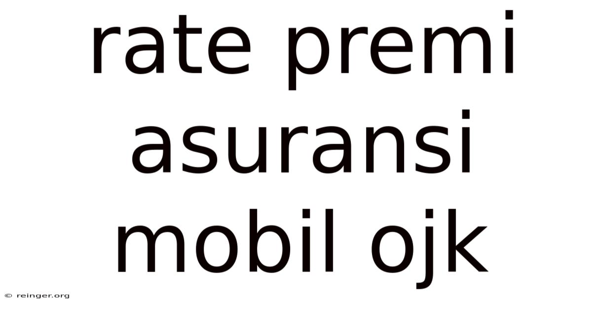 Rate Premi Asuransi Mobil Ojk