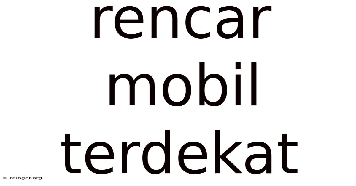 Rencar Mobil Terdekat