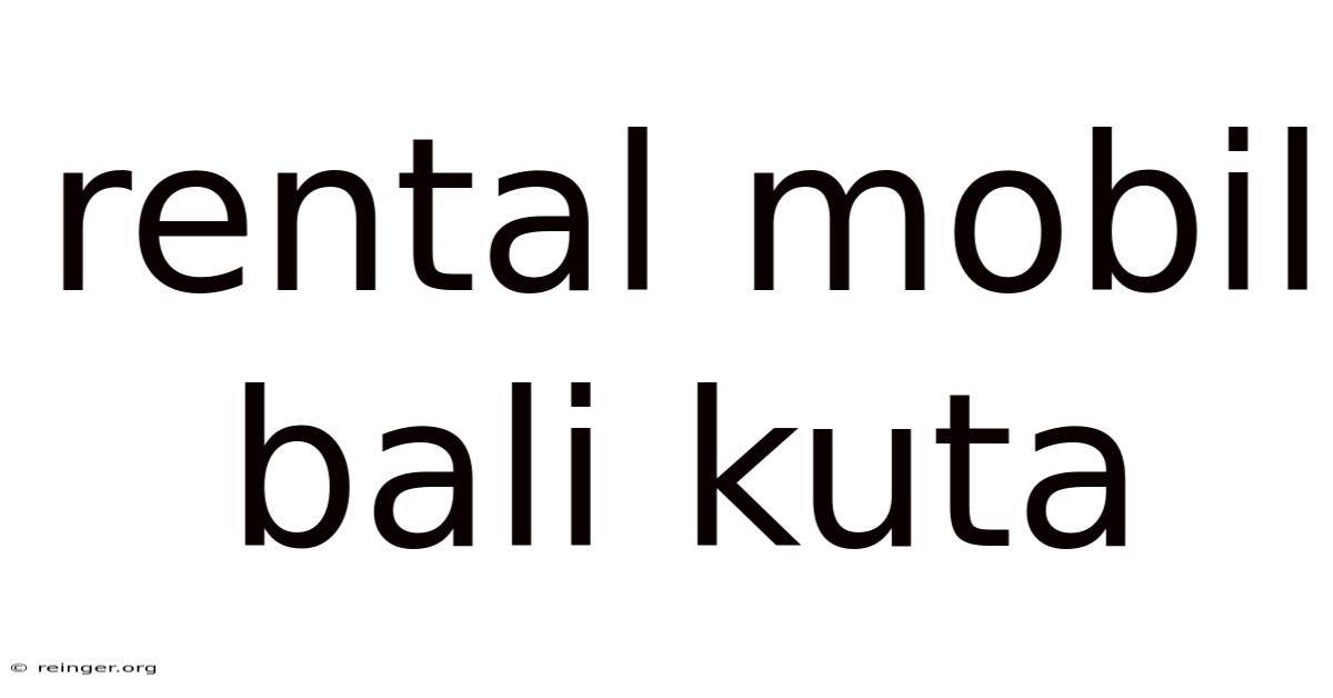 Rental Mobil Bali Kuta