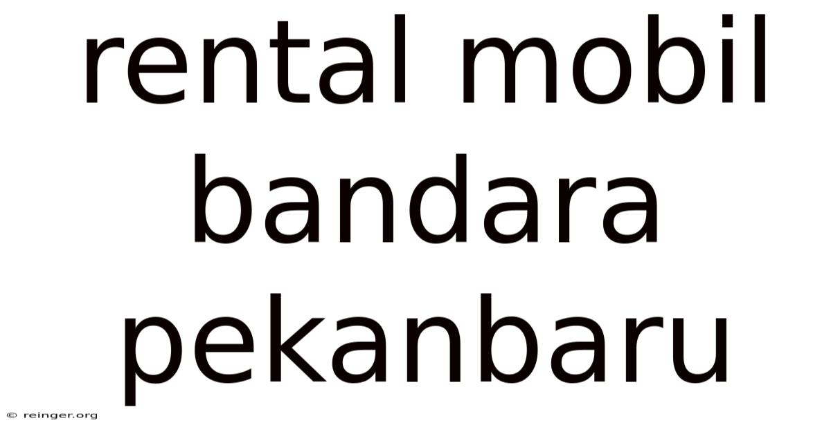 Rental Mobil Bandara Pekanbaru