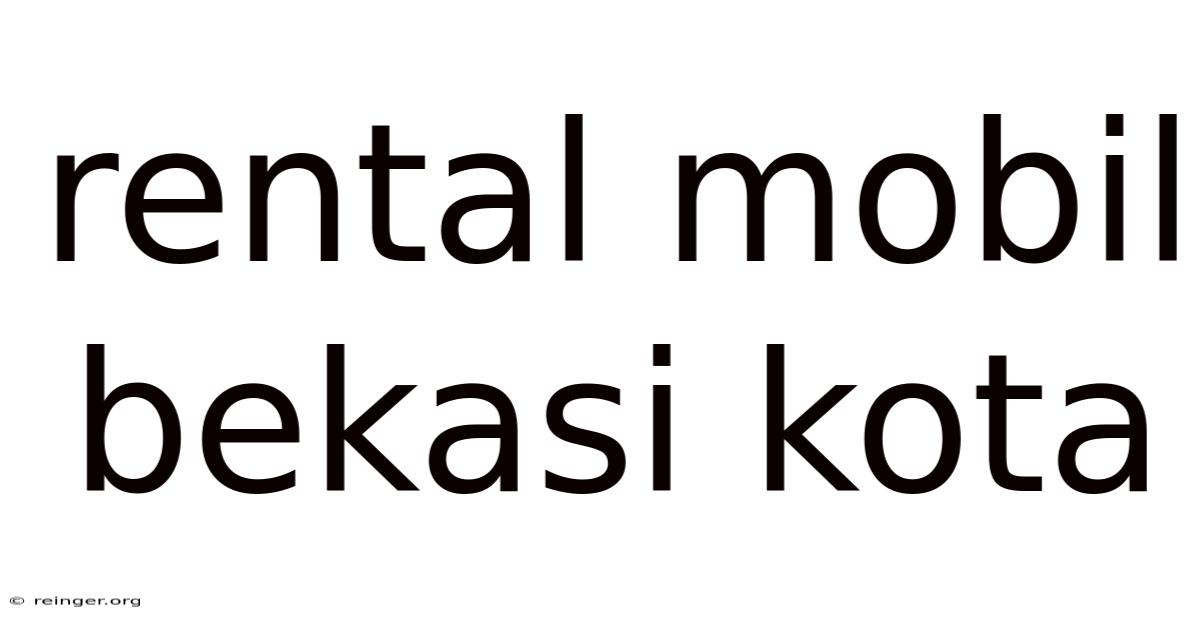 Rental Mobil Bekasi Kota