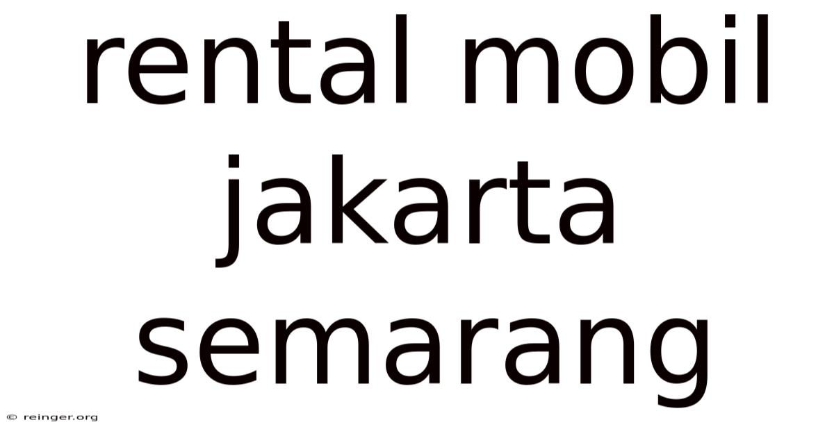 Rental Mobil Jakarta Semarang