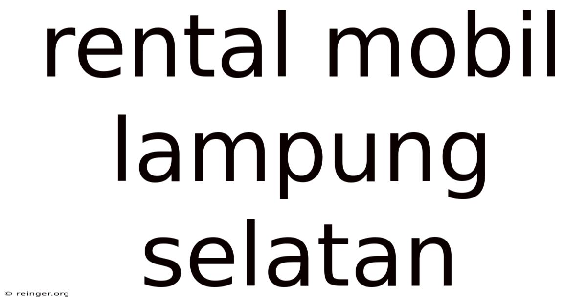 Rental Mobil Lampung Selatan