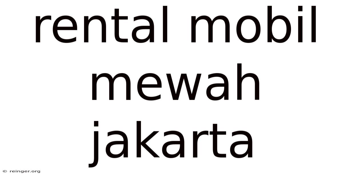 Rental Mobil Mewah Jakarta