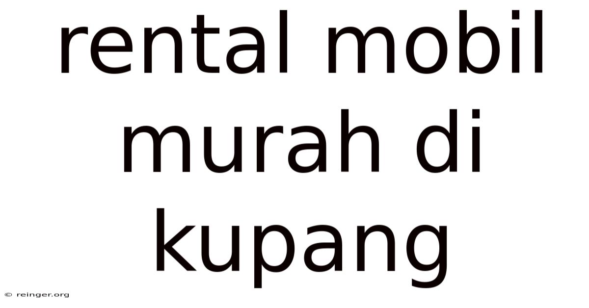 Rental Mobil Murah Di Kupang