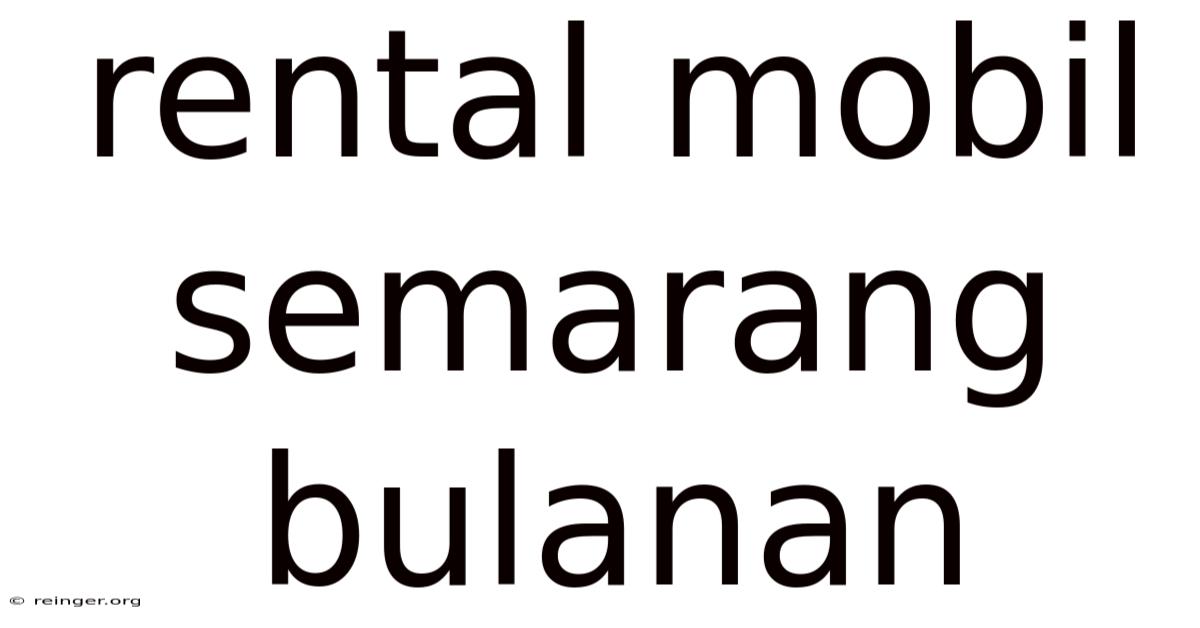 Rental Mobil Semarang Bulanan