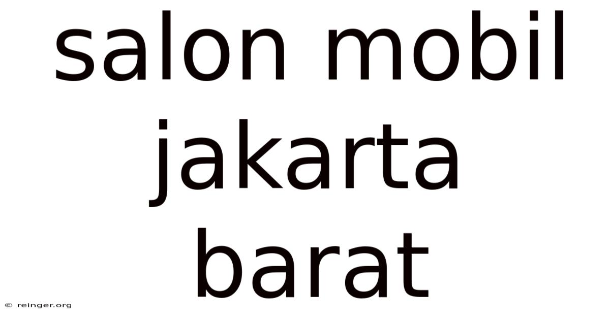 Salon Mobil Jakarta Barat