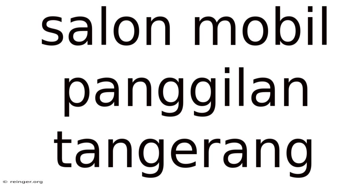 Salon Mobil Panggilan Tangerang