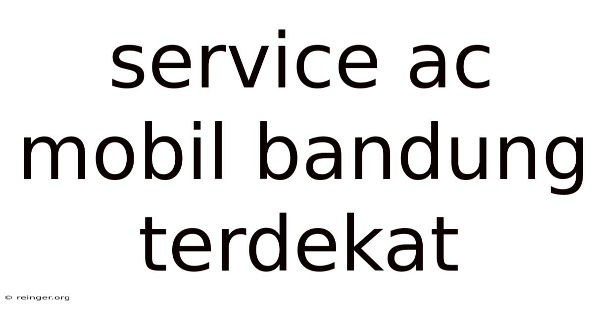 Service Ac Mobil Bandung Terdekat