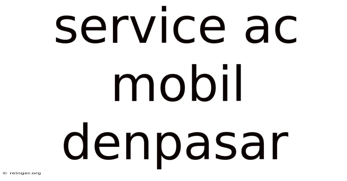 Service Ac Mobil Denpasar