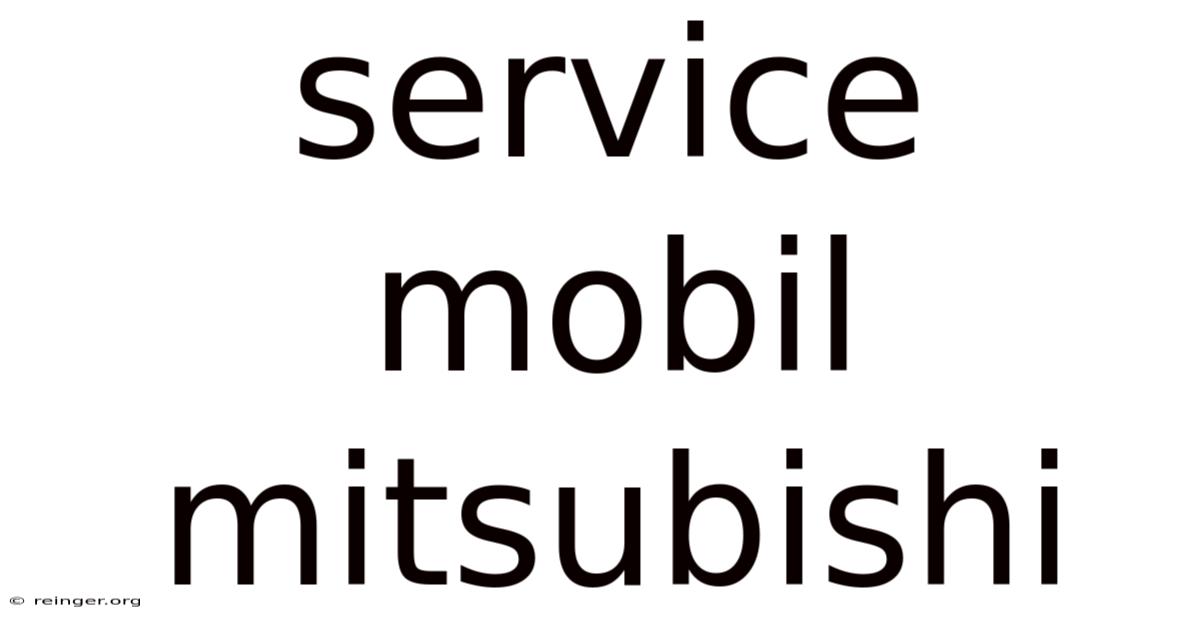 Service Mobil Mitsubishi