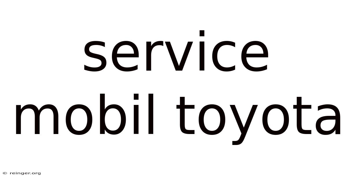 Service Mobil Toyota