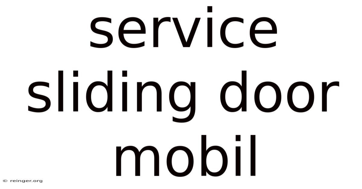 Service Sliding Door Mobil