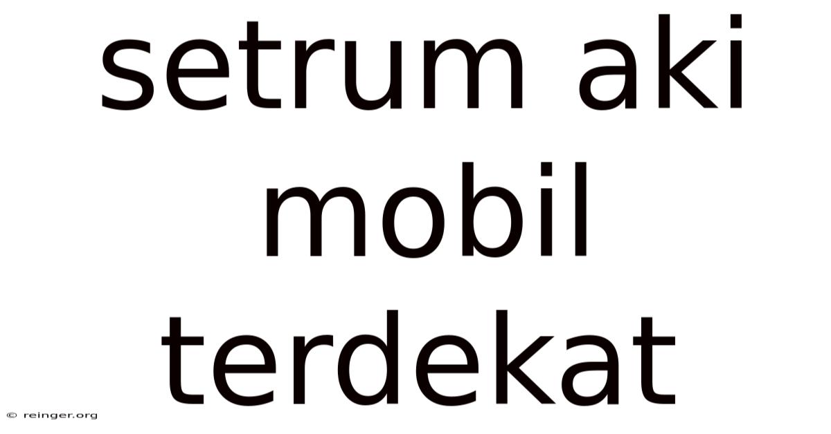 Setrum Aki Mobil Terdekat