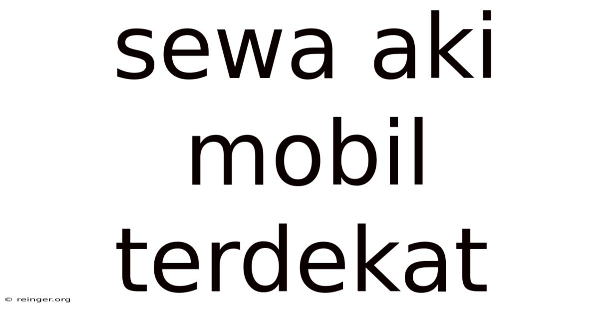 Sewa Aki Mobil Terdekat