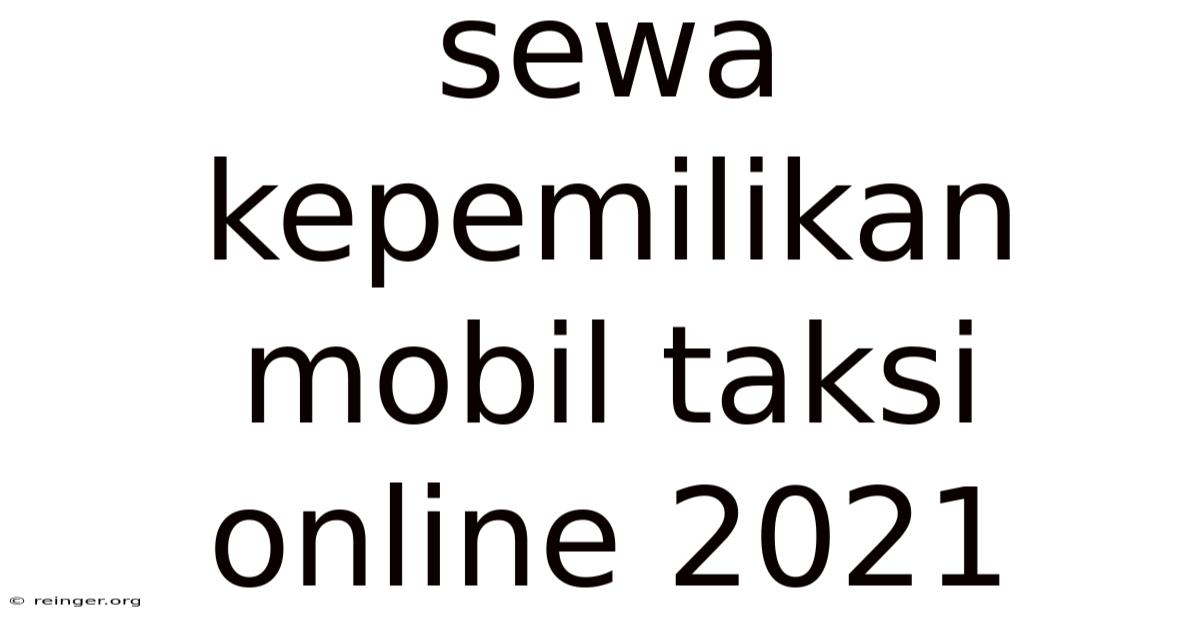 Sewa Kepemilikan Mobil Taksi Online 2021