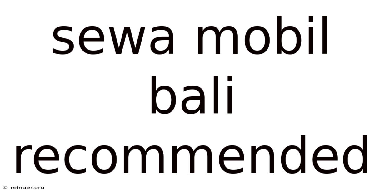 Sewa Mobil Bali Recommended