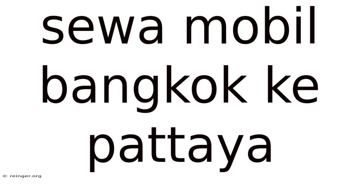 Sewa Mobil Bangkok Ke Pattaya